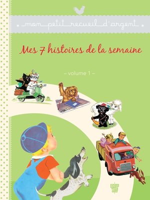 cover image of Mes 7 histoires de la semaine--Volume 1